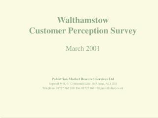 Walthamstow Customer Perception Survey March 2001