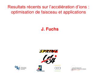 Resultats récents sur l’accélération d’ions : optimisation de faisceau et applications