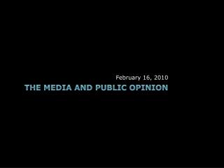 The Media and Public Opinion