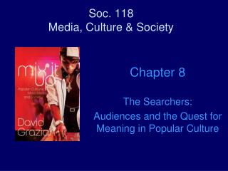 Soc. 118 Media, Culture &amp; Society