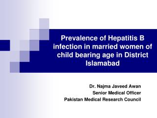 Prevalence of Hepatitis B infection in married women of child bearing age in District Islamabad