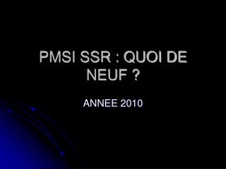 PMSI SSR : QUOI DE NEUF ?