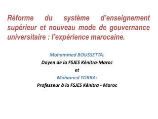 Mohammed BOUSSETTA: Doyen de la FSJES Kénitra-Maroc et Mohamed TORRA: