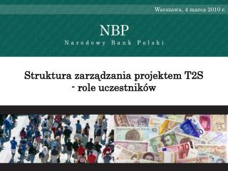 Struktura zarządzania projektem T2S - role uczestników