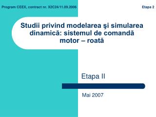 Studii privind modelarea şi simularea dinamică: sistemul de comandă motor – roată