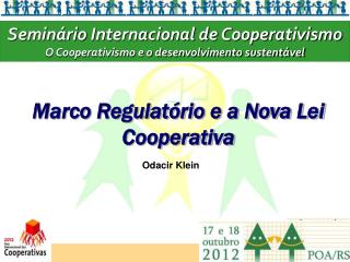 Marco Regulatório e a Nova Lei Cooperativa