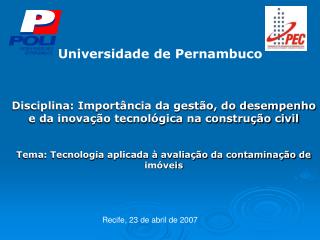 Disciplina: Importância da gestão, do desempenho e da inovação tecnológica na construção civil