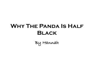 Why The Panda Is Half Black