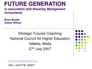 FUTURE GENERATION in association with Waverley Management Consultants Brian Brader Alister Wilson