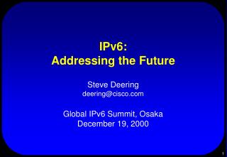 IPv6: Addressing the Future