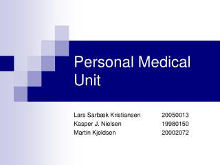 Personal Medical Unit