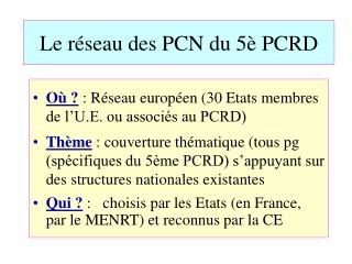 Le réseau des PCN du 5è PCRD