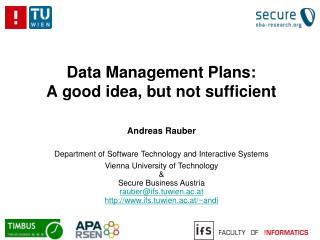 Data Management Plans: A good idea, but not sufficient