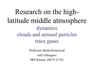 Professor Sheila Kirkwood and colleagues IRF-Kiruna (68°N 21°E)
