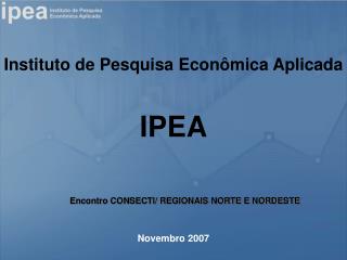 Instituto de Pesquisa Econômica Aplicada