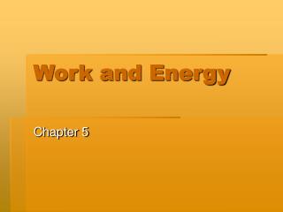 Work and Energy