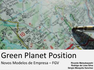 Green Planet Position Novos Modelos de Empresa – FGV