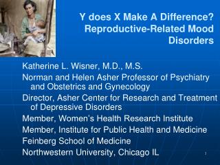 Y does X Make A Difference? Reproductive-Related Mood Disorders