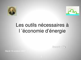 Les outils nécessaires à l ’économie d’énergie