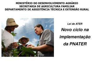 Lei de ATER Novo ciclo na implementação da PNATER