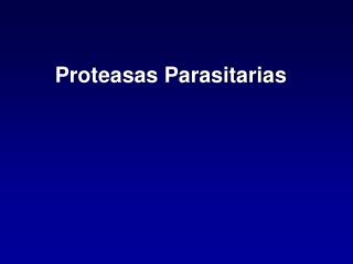 Proteasas Parasitarias