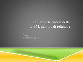 L ’ utilizzo e le risorse della L.I.M. nell ’ ora di religione