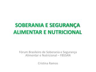 SOBERANIA E SEGURANÇA ALIMENTAR E NUTRICIONAL