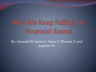 Why We Keep Falling For Financial Scams