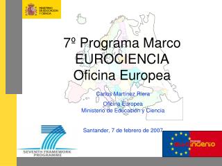 7º Programa Marco EUROCIENCIA Oficina Europea