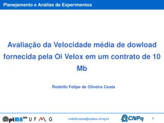 Avaliação da Velocidade média de dowload fornecida pela Oi Velox em um contrato de 10 Mb