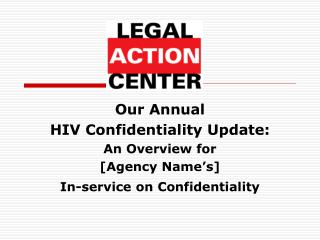 Our Annual HIV Confidentiality Update: An Overview for [Agency Name’s]