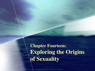 Chapter Fourteen: Exploring the Origins of Sexuality