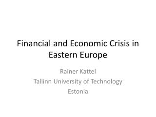 Financial and Economic Crisis in Eastern Europe