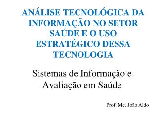 Sistemas de Informação e Avaliação em Saúde