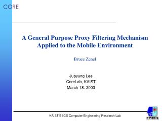 A General Purpose Proxy Filtering Mechanism Applied to the Mobile Environment Bruce Zenel