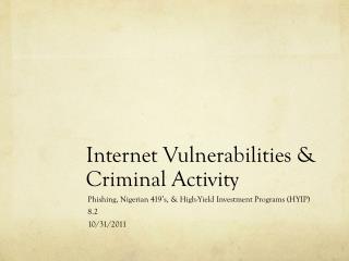 Internet Vulnerabilities &amp; Criminal Activity