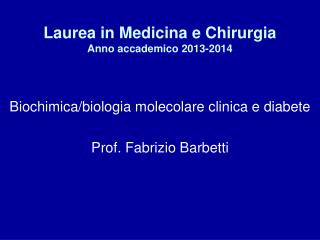 Laurea in Medicina e Chirurgia Anno accademico 2013-2014
