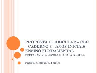 PROPOSTA CURRICULAR – CBC – CADERNO 3 – ANOS INICIAIS – ENSINO FUNDAMENTAL