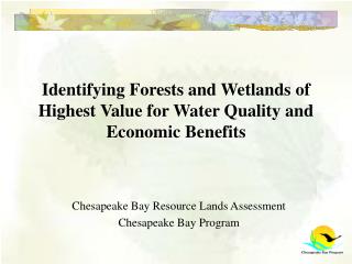 Identifying Forests and Wetlands of Highest Value for Water Quality and Economic Benefits