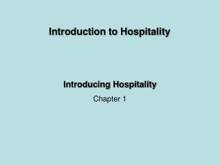 Introducing Hospitality