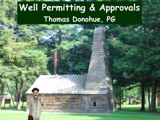 Well Permitting &amp; Approvals Thomas Donohue, PG
