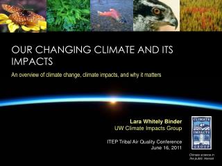 Our changing climate and its impacts