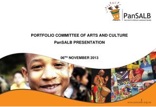 portfolio committee of ARTS and culture PanSALB PRESENTATION 06 TH November 2013