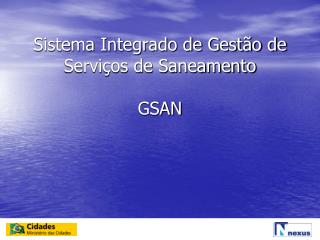 Sistema Integrado de Gestão de Serviços de Saneamento GSAN
