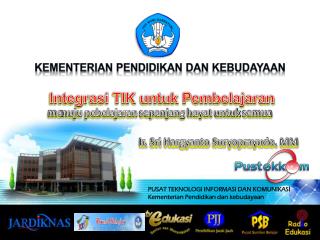 Integrasi TIK untuk Pembelajaran me nuju pebelajaran sepanjang hayat untuk semua