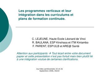 C. LEJEUNE, Haute Ecole Léonard de Vinci R. BAULANA, ESP Kinshasa et ITM Kintambo