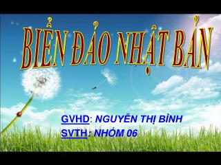 GVHD : NGUYỄN THỊ BÌNH SVTH : NHÓM 06