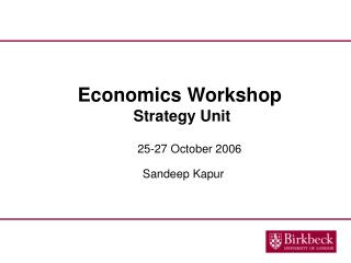 Economics Workshop  Strategy Unit