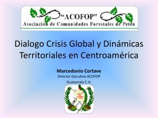 Dialogo Crisis Global y Dinámicas Territoriales en Centroamérica