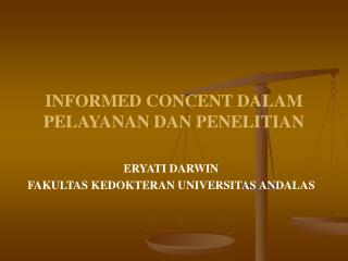 INFORMED CONCENT DALAM PELAYANAN DAN PENELITIAN